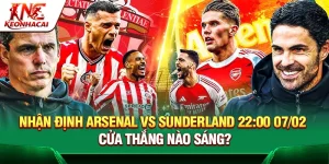 Nhận Định Arsenal Vs Sunderland 22:00 07/02 – Cửa Thắng Nào Sáng?