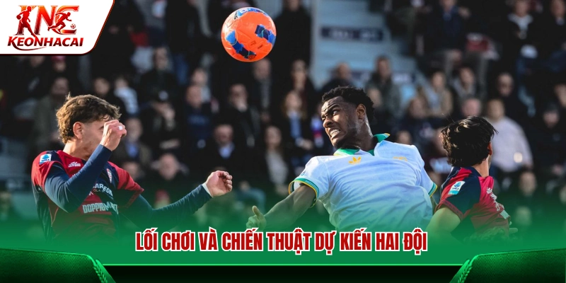 Hệ thống chiến thuật dự phòng của hai đội